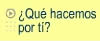 Qu podemos hacer por t?